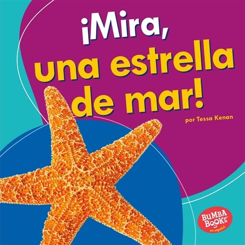 좲ira, Una Estrella de Mar! (Look, a Starfish!) (Library Binding)