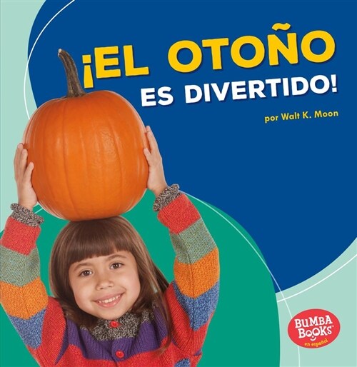 El Otono Es Divertido! (Fall Is Fun!) (Paperback)