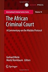 The African Criminal Court: A Commentary on the Malabo Protocol (Hardcover, 2017)