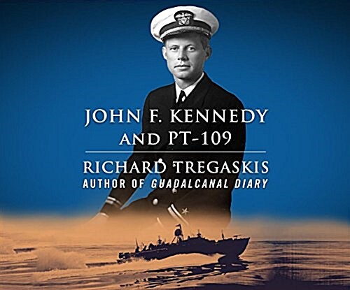 John F. Kennedy and PT-109 (Audio CD)