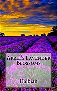 Aprils Lavender Blossoms (Paperback)