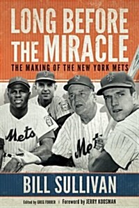 Long Before the Miracle: The Making of the New York Mets (Paperback)