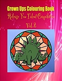 Grown Ups Colouring Book Release You Talent Compilation Vol. 2 Mandalas (Paperback)
