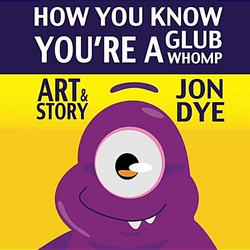 How You Know Youre a Glubwhomp (Paperback)