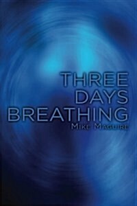 Three Days Breathing (Paperback)