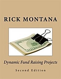Dynamic Fund Raising Projects (Paperback)
