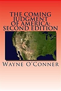 The Coming Judgment of America: Second Edition (Paperback)