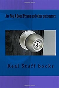 Are You a Good Person and Other Quiz Games (Paperback)