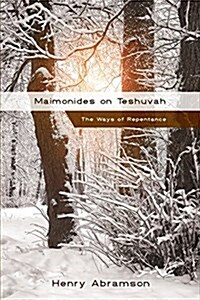 Maimonides on Teshuvah: The Ways of Repentance (Paperback)