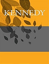 Kennedy: Personalized Journals - Write in Books - Blank Books You Can Write in (Paperback)