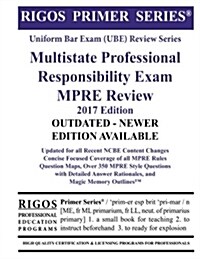 Rigos Primer Series Uniform Bar Exam (Ube) Review Multistate Professional Responsibility Exam (Mpre): 2017 Edition (Paperback)