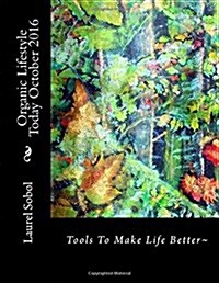 Organic Lifestyle Today October 2016 (Paperback)