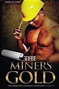 The Miners Gold: Erotic Eomance: Forbidden Fantasies #2 (Paperback)