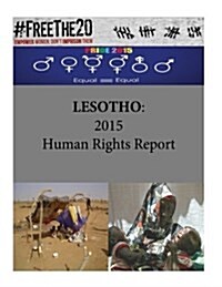 Lesotho: 2015 Human Rights Report (Paperback)