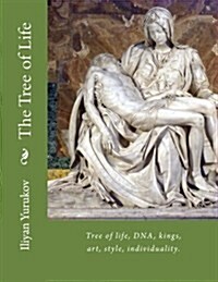 The Tree of Life: Tree of Life, DNA, Kings, Art, Style, Individuality. (Paperback)