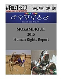Mozambique: 2015 Human Rights Report (Paperback)