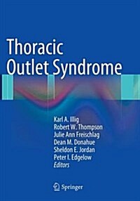 Thoracic Outlet Syndrome (Paperback, Softcover reprint of the original 1st ed. 2013)