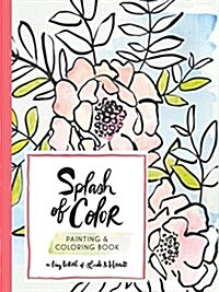 Splash of Color Painting & Coloring Book (Novelty)