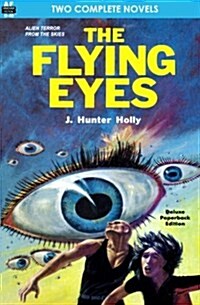 The Flying Eyes & Some Fabulous Yonder (Paperback)