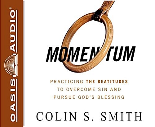 Momentum: Pursuing Gods Blessings Through the Beatitudes (Audio CD)