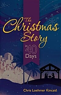 The Christmas Story in 40 Days (Paperback)