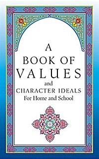 A Book of Character Ideals for Home and School (Paperback)