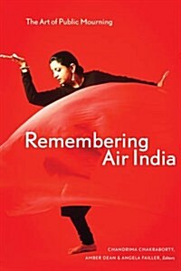 Remembering Air India: The Art of Public Mourning (Paperback)