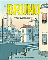 Bruno: Some of the More Interesting Days in My Life So Far (Hardcover)