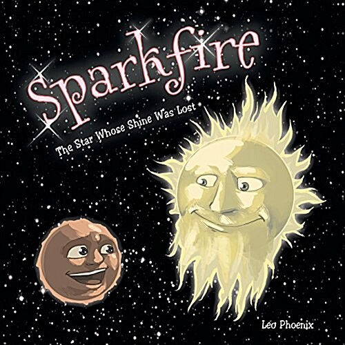 Sparkfire: The Star Whose Shine Was Lost (Paperback)