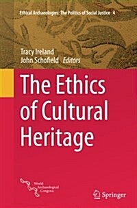 The Ethics of Cultural Heritage (Paperback, Softcover Repri)