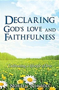 Declaring Gods Love and Faithfulness (Paperback)