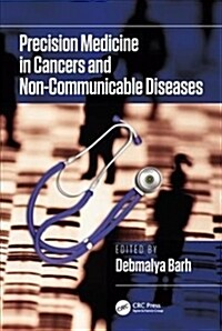 Precision Medicine in Cancers and Non-Communicable Diseases (Hardcover)
