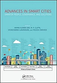 Advances in Smart Cities: Smarter People, Governance, and Solutions (Hardcover)
