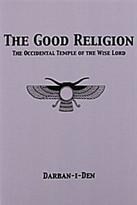 The Good Religion (Paperback)