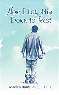 Now I Lay Him Down to Rest (Paperback)