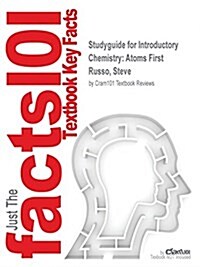 Studyguide for Introductory Chemistry: Atoms First by Russo, Steve, ISBN 9780321935205 (Paperback, Highlights, Out)