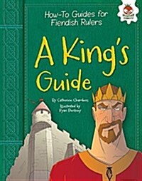 A Kings Guide (Library Binding)