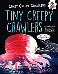 Tiny Creepy Crawlers (Library Binding)