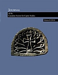 Journal of the Canadian Society for Coptic Studies. Volume 9 (2017) (Paperback)