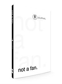 Not a Fan: Followers Journal (Paperback)