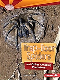 Trap-Door Spiders and Other Amazing Predators (Paperback)