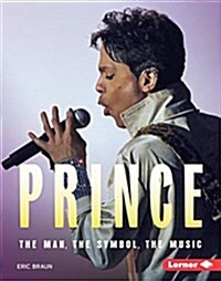 Prince: The Man, the Symbol, the Music (Library Binding)