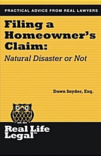 Filing a Homeowners Claim: Natural Disaster or Not (Paperback)