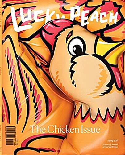 Lucky Peach Issue 22: The Chicken Issue (Paperback)
