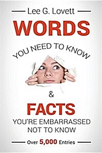 Words You Need to Know &: Facts Youre Embarrassed Not to Know (Paperback)