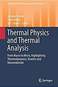 Thermal Physics and Thermal Analysis: From Macro to Micro, Highlighting Thermodynamics, Kinetics and Nanomaterials (Hardcover, 2017)