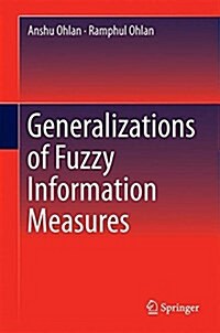 Generalizations of Fuzzy Information Measures (Hardcover, 2016)