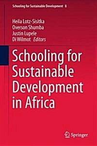 Schooling for Sustainable Development in Africa (Hardcover, 2017)