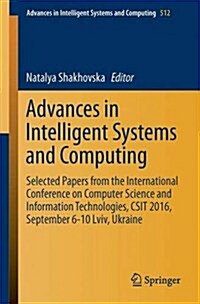Advances in Intelligent Systems and Computing: Selected Papers from the International Conference on Computer Science and Information Technologies, Csi (Paperback, 2017)