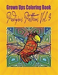 Grown Ups Coloring Book Prodigious Patterns Vol. 3 (Paperback)